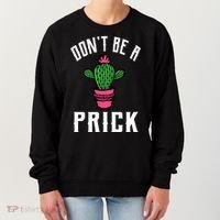 Don't Be A Prick Women's Sweatshirt thumb 0