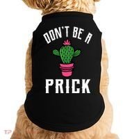 Don't Be A Prick Doggie Tank thumb 0