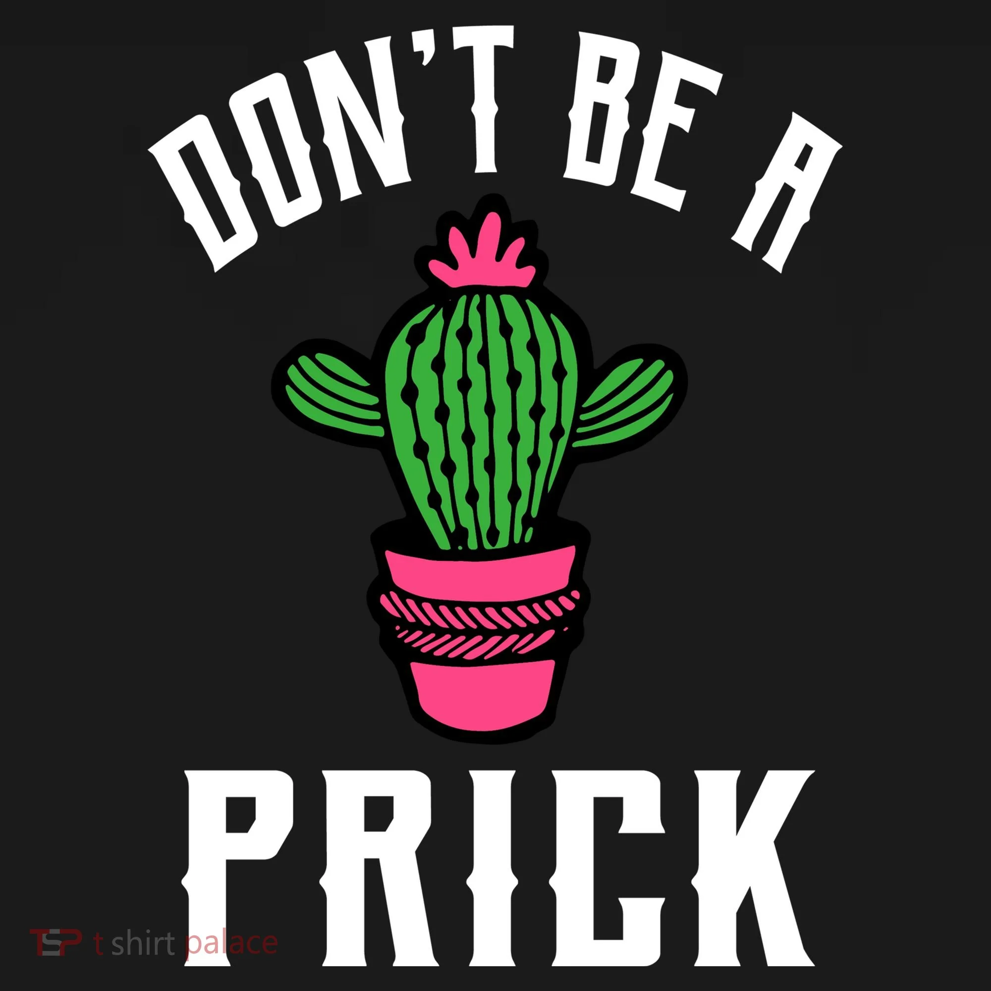 Don't Be A Prick Bucket Hat