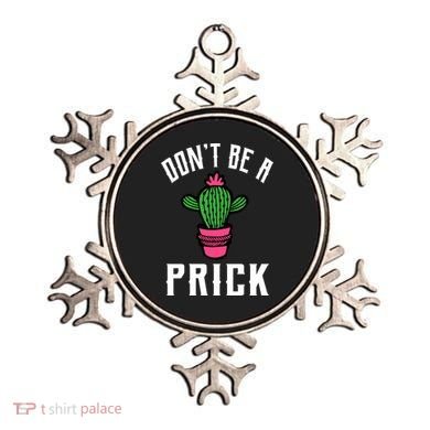 Don't Be A Prick Ornament