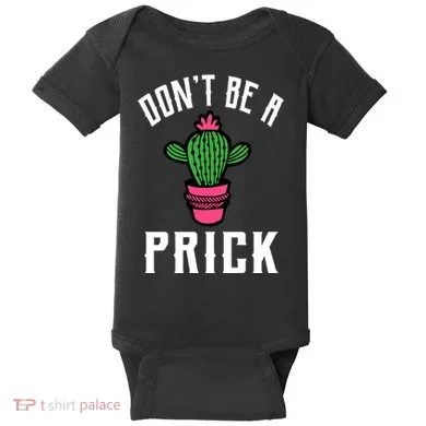 Don't Be A Prick Baby Bodysuit