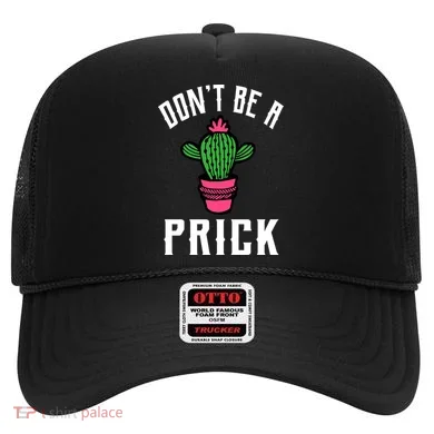 Don't Be A Prick Hat