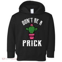 Don't Be A Prick Toddler Hoodie thumb 0