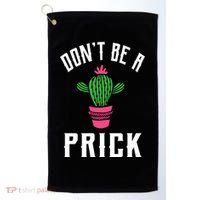 Don't Be A Prick Golf Towel thumb 0