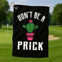 Don't Be A Prick Golf Towel thumb 1