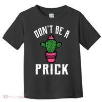 Don't Be A Prick Toddler T-Shirt thumb 0