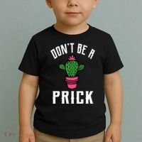 Don't Be A Prick Toddler T-Shirt thumb 2