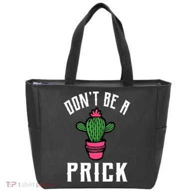 Don't Be A Prick Tote Bag
