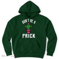 Don't Be A Prick Hoodie thumb 0