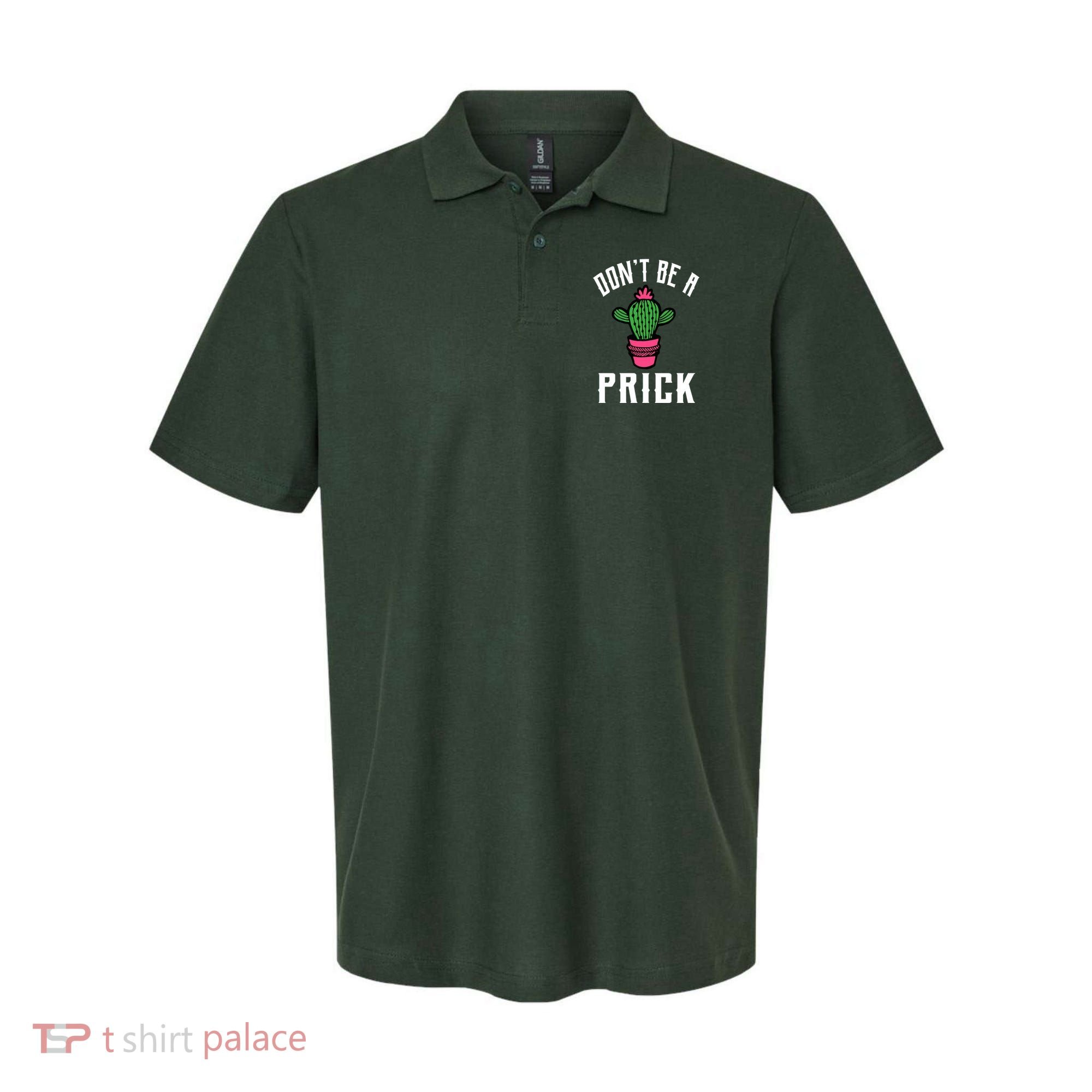 Don't Be A Prick Polo