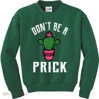 Don't Be A Prick Kids Sweatshirt thumb 0