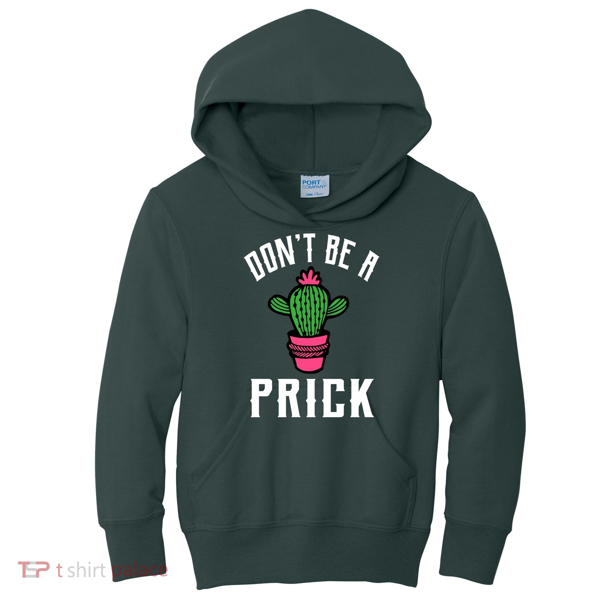 Don't Be A Prick Kids Hoodie