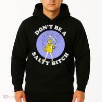 Don't Be A Salty Bitch Hoodie thumb 2