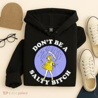 Don't Be A Salty Bitch Hoodie thumb 4