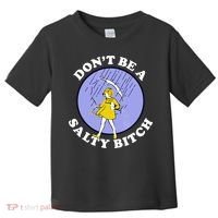 Don't Be A Salty Bitch Toddler T-Shirt thumb 0