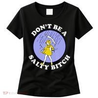 Don't Be A Salty Bitch Women's T-Shirt thumb 0