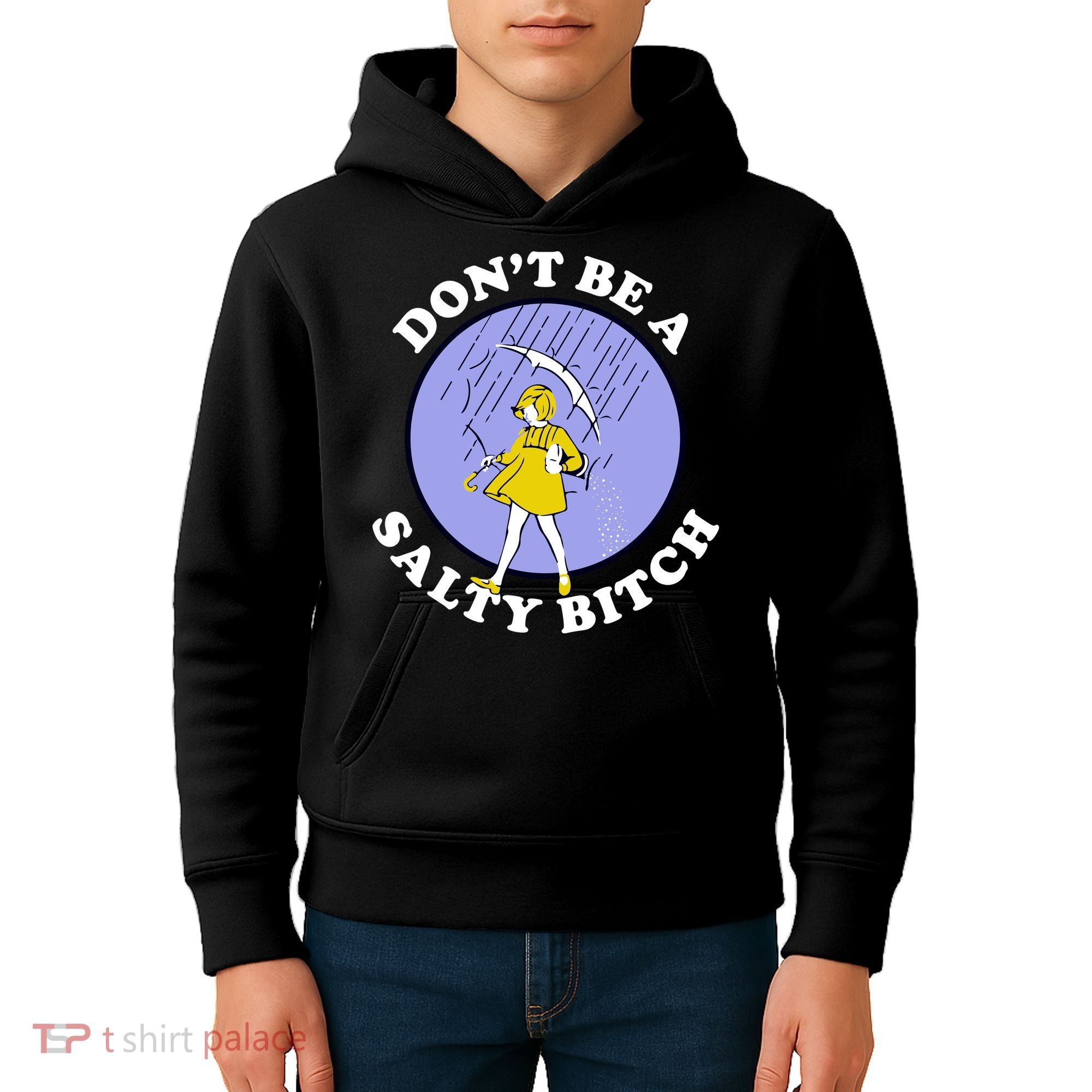 Don't Be A Salty Bitch Kids Hoodie