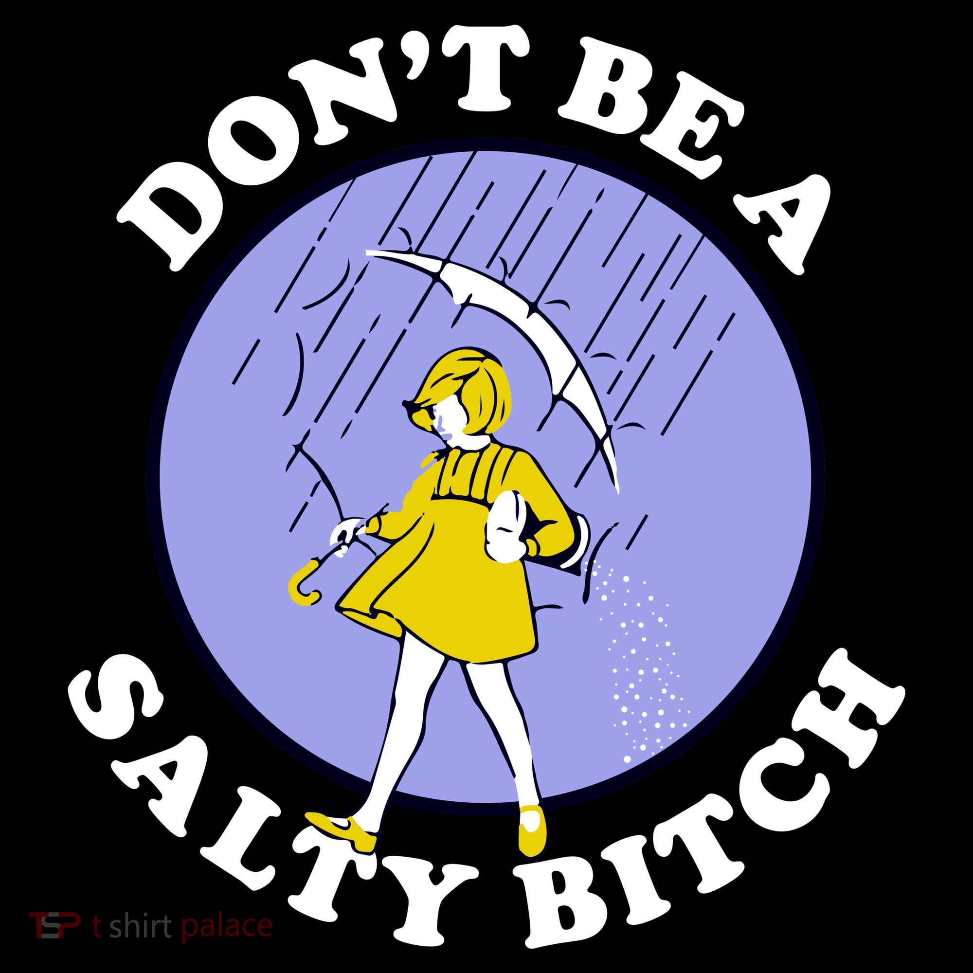 Don't Be A Salty Bitch Kids T-Shirt