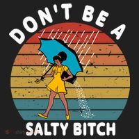 Don't Be A Salty Bitch Funny Bitchy Women's Sweatshirt thumb 2