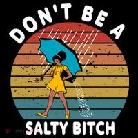 Don't Be A Salty Bitch Funny Bitchy Women's Hoodie thumb 2