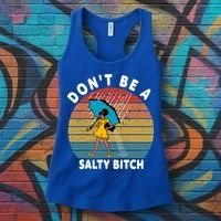 Don't Be A Salty Bitch Funny Bitchy Women's Tank Top thumb 3
