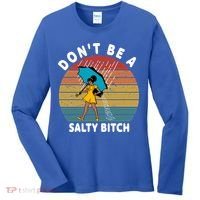 Don't Be A Salty Bitch Funny Bitchy Women's Long Sleeve Shirt thumb 0