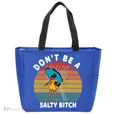 Don't Be A Salty Bitch Funny Bitchy Tote Bag