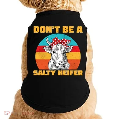 Don't Be A Salty Heifer Doggie Tank