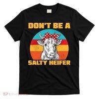 Don't Be A Salty Heifer T-Shirt thumb 0