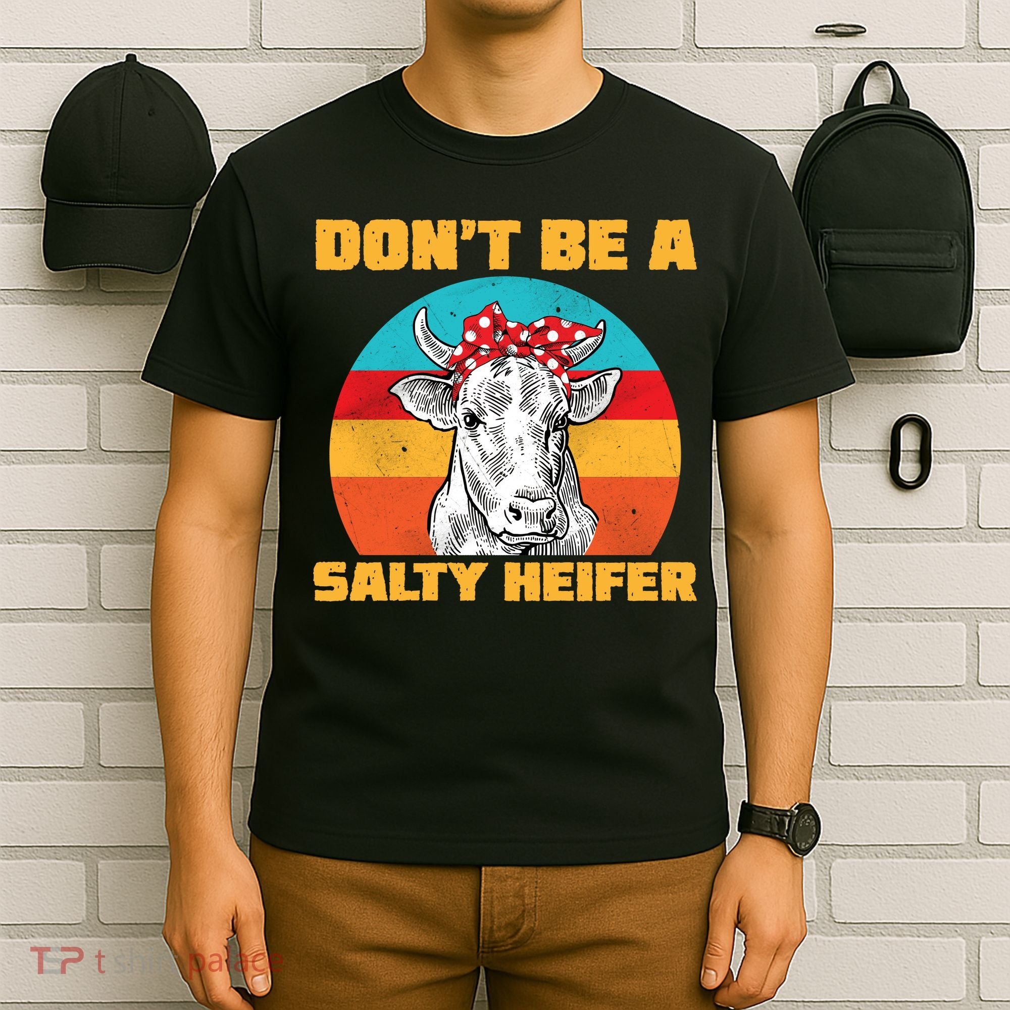 Don't Be A Salty Heifer T-Shirt