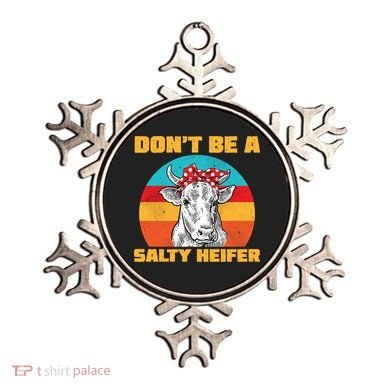 Don't Be A Salty Heifer Ornament