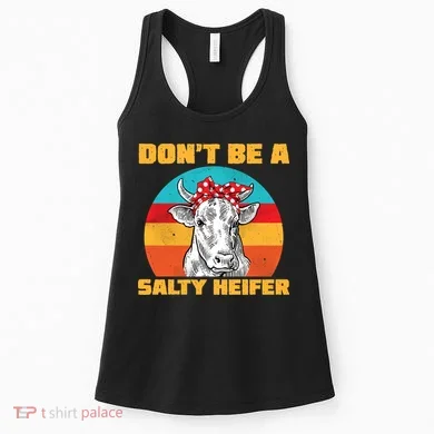 Don't Be A Salty Heifer Women's Tank Top