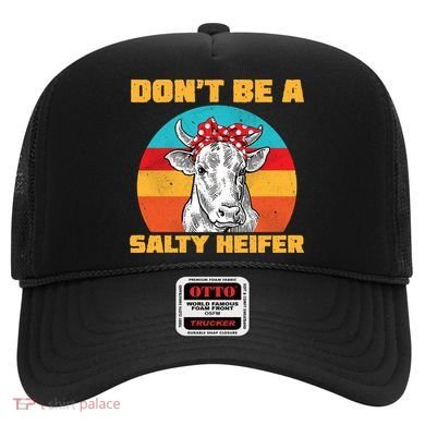 Don't Be A Salty Heifer Hat