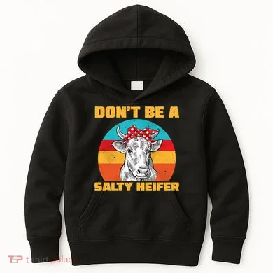 Don't Be A Salty Heifer Kids Hoodie