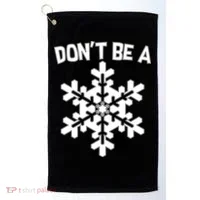 Don't Be A Snowflake Golf Towel thumb 0