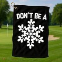 Don't Be A Snowflake Golf Towel thumb 1