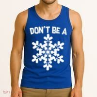 Don't Be A Snowflake Tank Top thumb 3