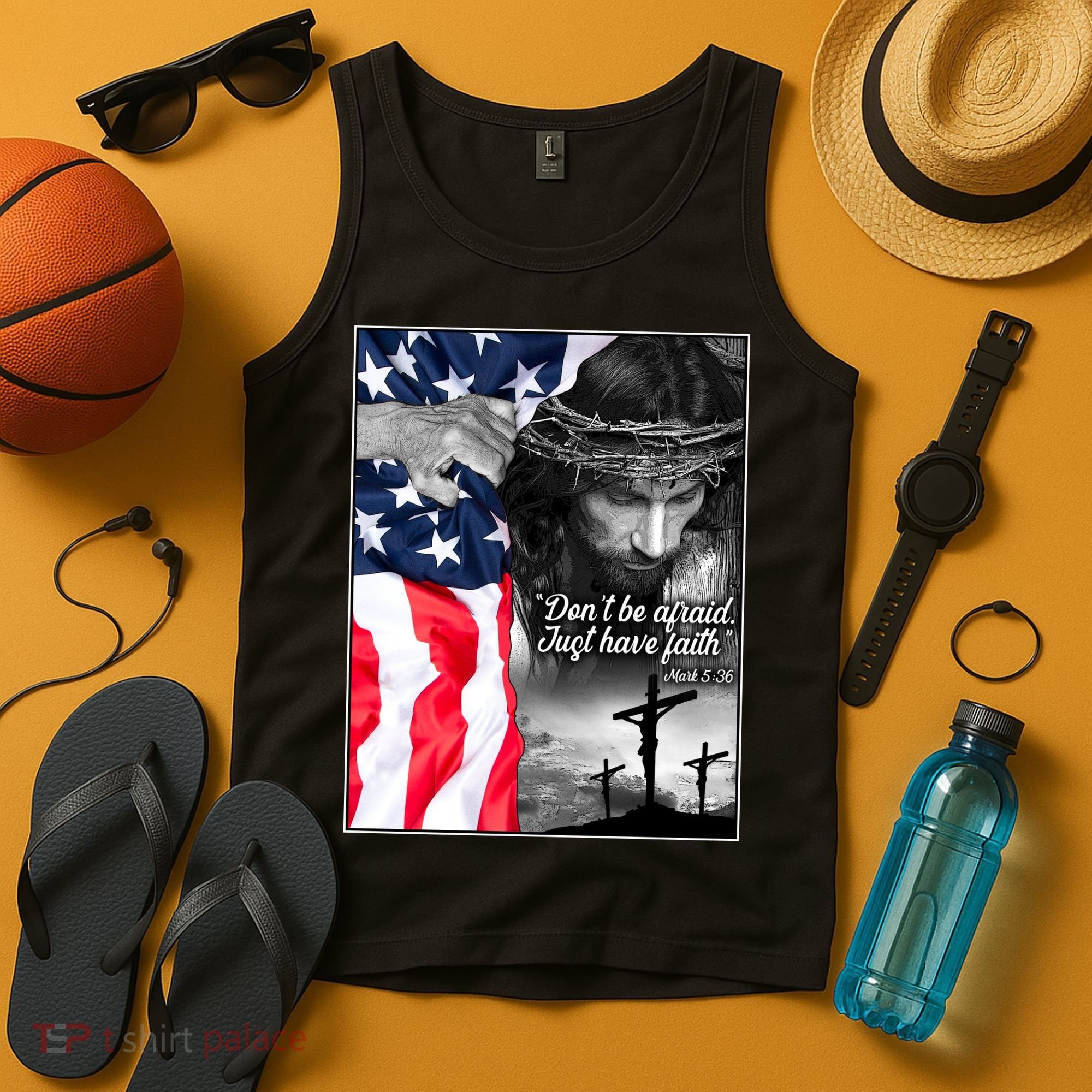 Don't Be Afraid Just Have Faith Mark 5:36 Jesus American Flag Tank Top