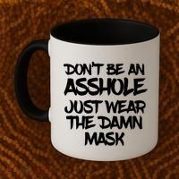 Don't Be An Asshole Just Wear The Damn Mask Coffee Mug thumb 2