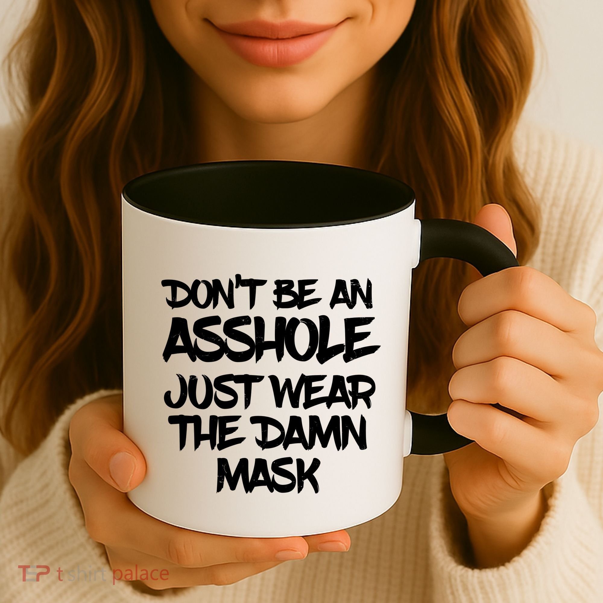Don't Be An Asshole Just Wear The Damn Mask Coffee Mug
