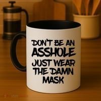Don't Be An Asshole Just Wear The Damn Mask Coffee Mug thumb 4