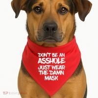 Don't Be An Asshole Just Wear The Damn Mask USA-Made Doggie Bandana thumb 1