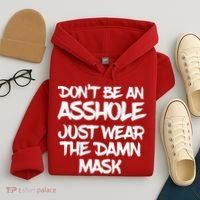 Don't Be An Asshole Just Wear The Damn Mask Hoodie thumb 4
