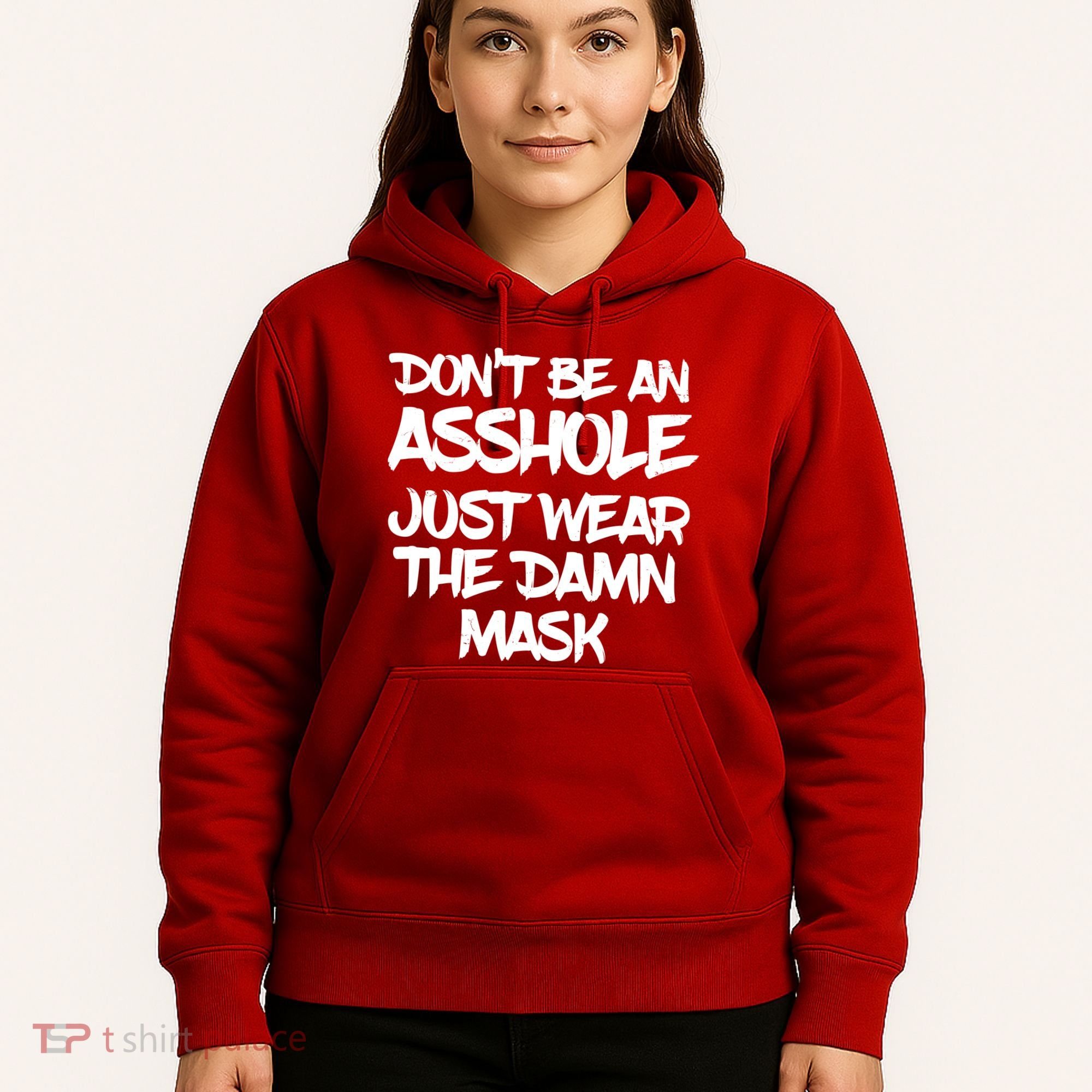 Don't Be An Asshole Just Wear The Damn Mask Hoodie
