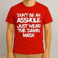 Don't Be An Asshole Just Wear The Damn Mask T-Shirt thumb 3