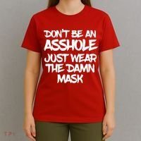 Don't Be An Asshole Just Wear The Damn Mask T-Shirt thumb 4
