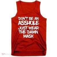 Don't Be An Asshole Just Wear The Damn Mask Tank Top thumb 0