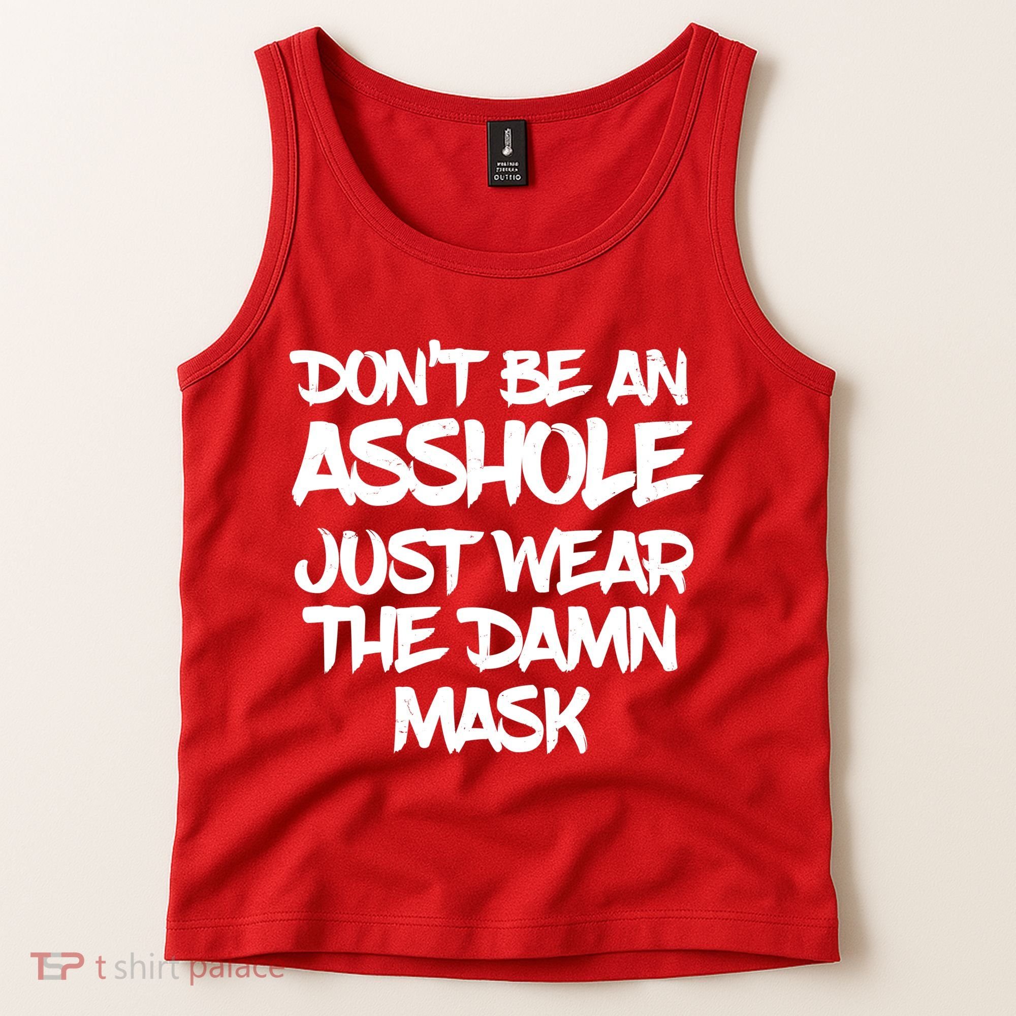 Don't Be An Asshole Just Wear The Damn Mask Tank Top
