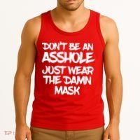 Don't Be An Asshole Just Wear The Damn Mask Tank Top thumb 3