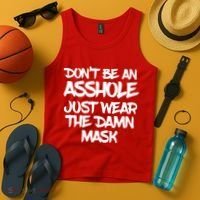 Don't Be An Asshole Just Wear The Damn Mask Tank Top thumb 4